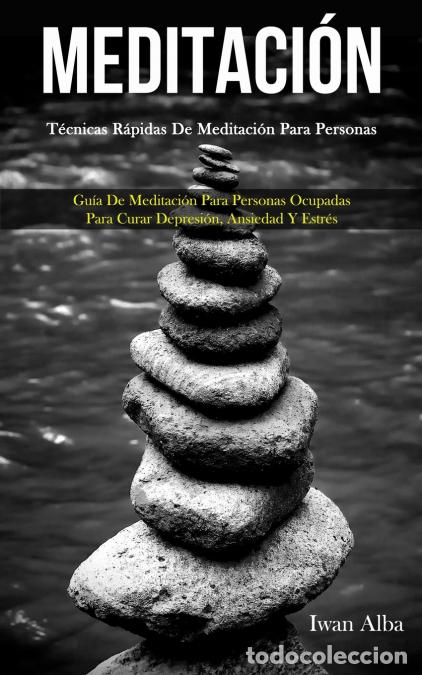 Livros: Meditaci&oacute;n - T&eacute;cnicas r&aacute;pidas de meditaci&oacute;n para personas (Gu&iacute;a de meditaci&oacute;n para personas ocupadas