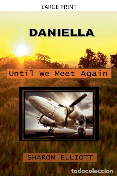 Libros: Daniella - Until We Meet Again - Sharon Elliott