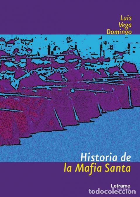 B&uuml;cher: Historia de la Mafia Santa - Luis Vega Domingo
