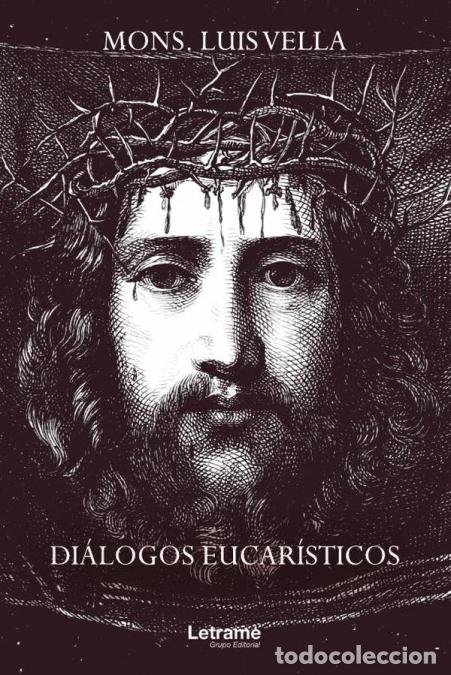books: Di&aacute;logos eucar&iacute;sticos - MonsLuis Vella,Mons. Luis Vella