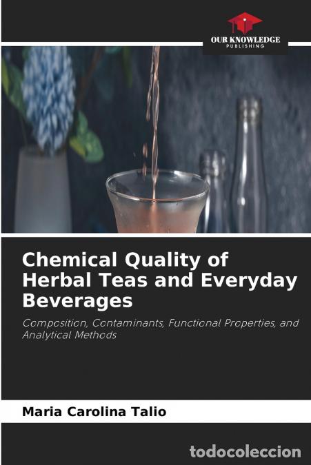 Libros: Chemical Quality of Herbal Teas and Everyday Beverages - Maria Carolina Talio