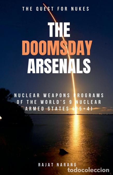 Libri: The Doomsday Arsenals - The Quest for Nukes - The Nuclear Weapons Programs of the World?s 9 Nuclear
