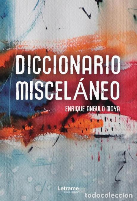 Libri: Diccionario Miscel&aacute;neo - Enrique Angulo Moya