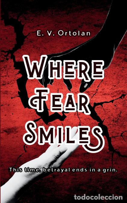Libros: Where Fear Smiles - E. V. Ortolan - Foto 1