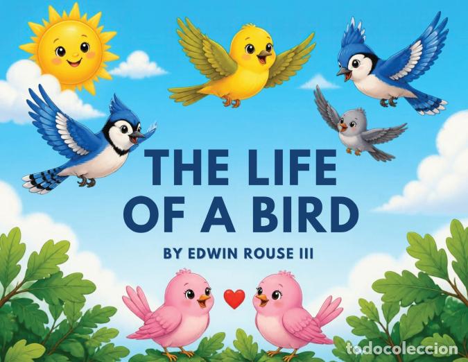 Libri: THE LIFE OF A BIRD - EDWIN H ROUSE