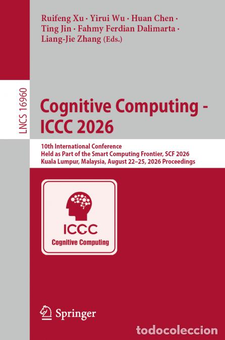 Libri: Cognitive Computing - ICCC 2026 - 10th International Conference, Held as Part of the Smart Computing