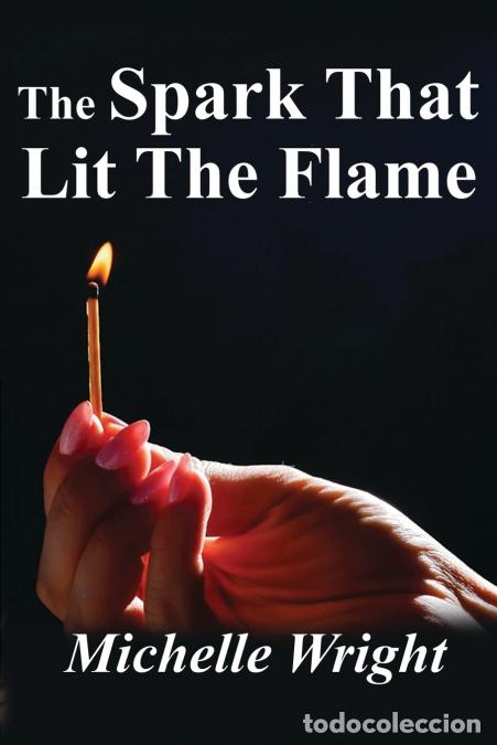 Livres: The Spark That Lit the Flame - Michelle Wright
