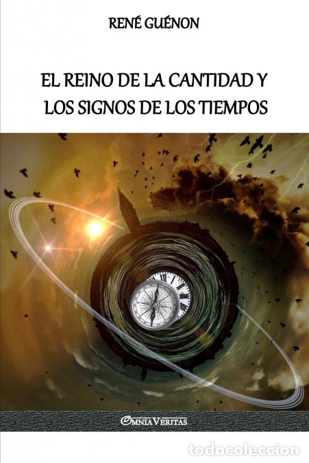 B&uuml;cher: El Reino de la Cantidad y los Signos de los Tiempos - Ren&egrave; Gu&egrave;non