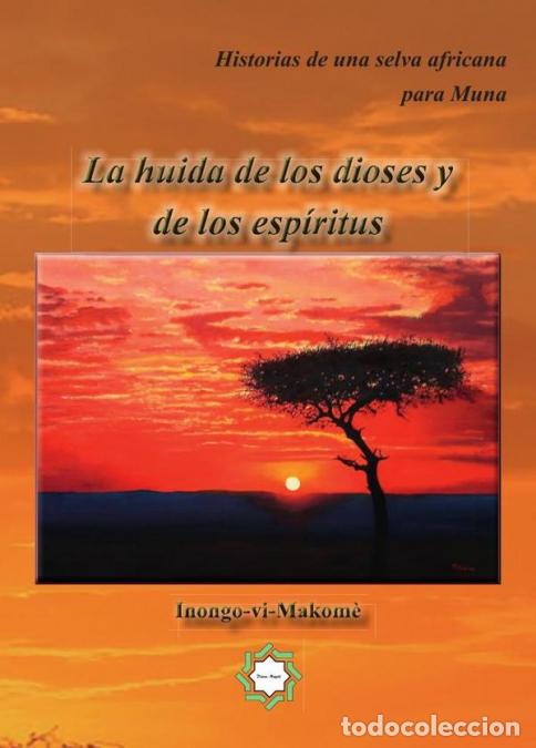books: La huida de los dioses y de los esp&iacute;ritus - Makom&egrave; Inongo-vi