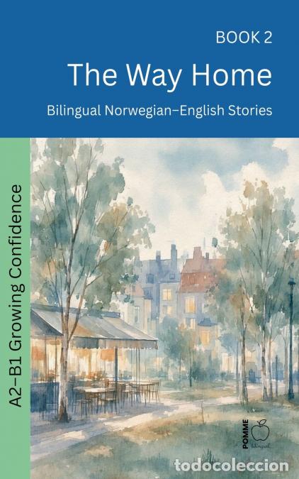 books: The Way Home - Bilingual Norwegian-English Stories - Pomme Bilingual