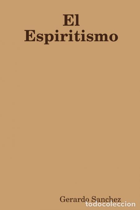Libros: El Espiritismo - Gerardo S&aacute;nchez - Foto 1