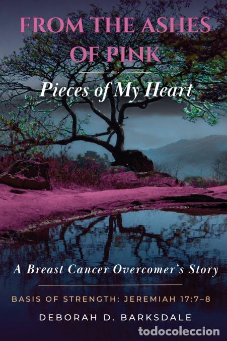 books: Pieces of My Heart - From the Ashes of Pink - Deborah D. Barksdale