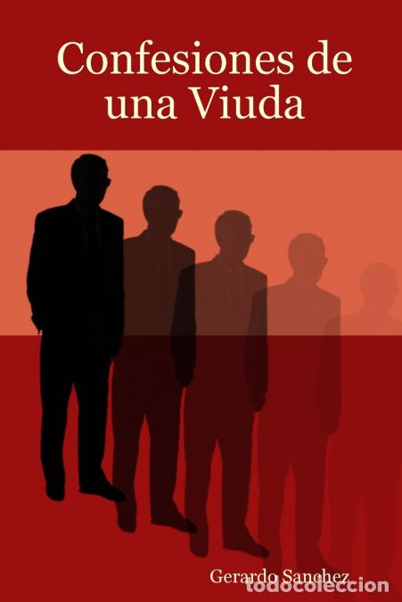 Libros: Confesiones de una Viuda - Gerardo S&aacute;nchez - Foto 1