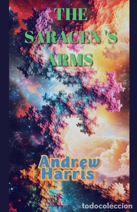 Libri: The Saracen?s Arms - Andrew Harris