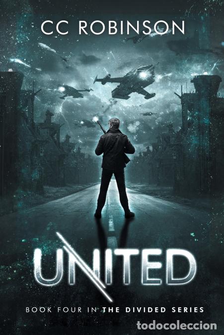 Libri: United - Book Four in the Divided Series - CC Robinson,Anna Leitensdorfer