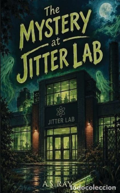 Libri: The Mystery at Jitter Lab - Austin Ray Simoneaux,Tarah Nicole Lambert