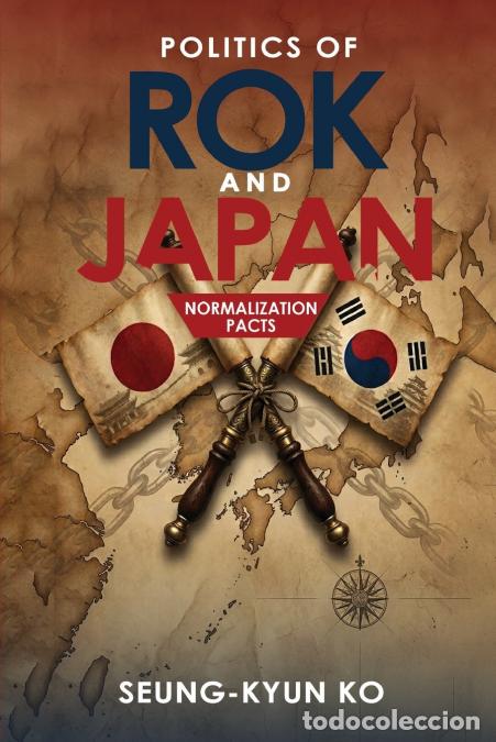 Libri: DOMESTIC POLITICS AND FOREIGN POLICY IN THE REPUBLIC OF KOREA - THE MAKING OF KOREA-JAPAN NORMALIZAT