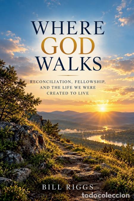 Libri: Where God Walks - Bill Riggs
