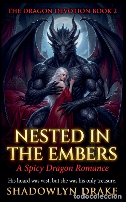 Libri: Nested in the Embers - A Spicy Dragon Romance - Shadowlyn Drake