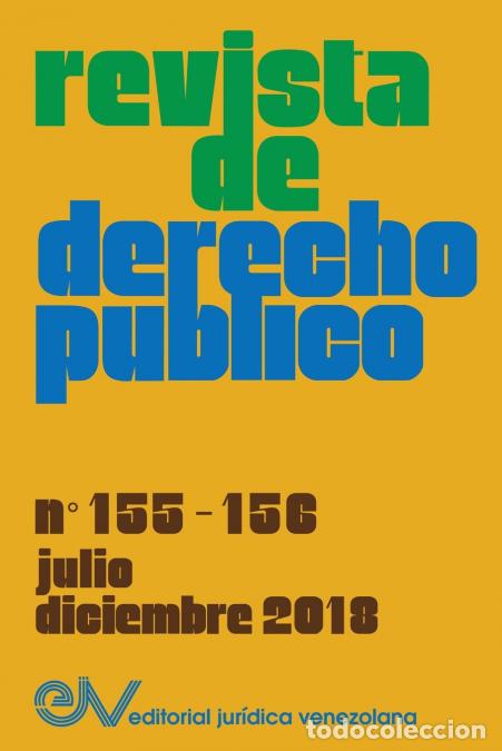 Libri: REVISTA DE DERECHO P&Uacute;BLICO (Venezuela), No. 155-156, julio-diciembre 2018 - Allan RBREWER-CAR&Iacute;AS,ALL