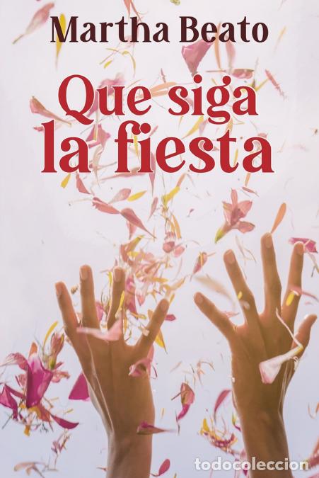Libros: Que siga la fiesta - Martha Beato - Foto 1