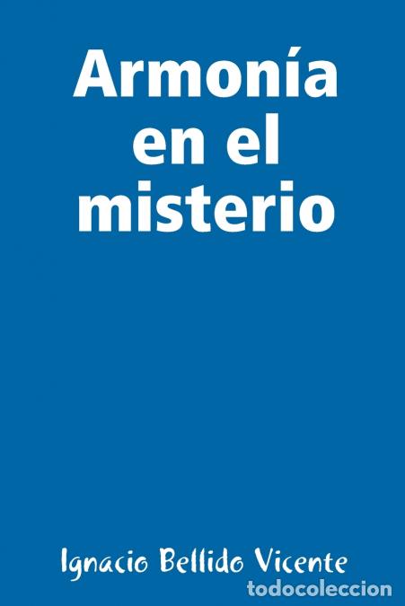 Livros: Armon&iacute;a en el misterio - Ignacio Bellido Vicente