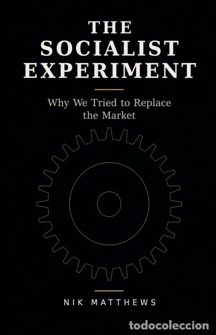 Libros: The Socialist Experiment - Nik Matthews - Foto 1