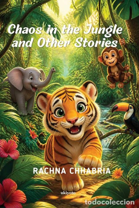Libros: Chaos in the Jungle and Other Stories - Animal Stories - Rachna Chhabria