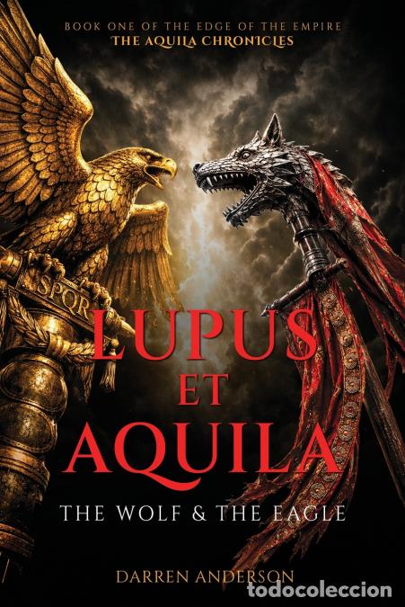 Libros: Lupus et Aquila - The Wolf & The Eagle - Darren R Anderson