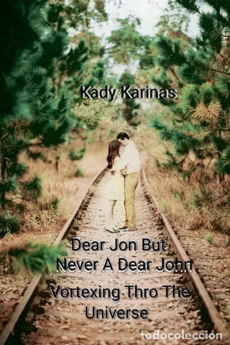 Libros: Dear Jon But Never A Dear John - Kady Karinas