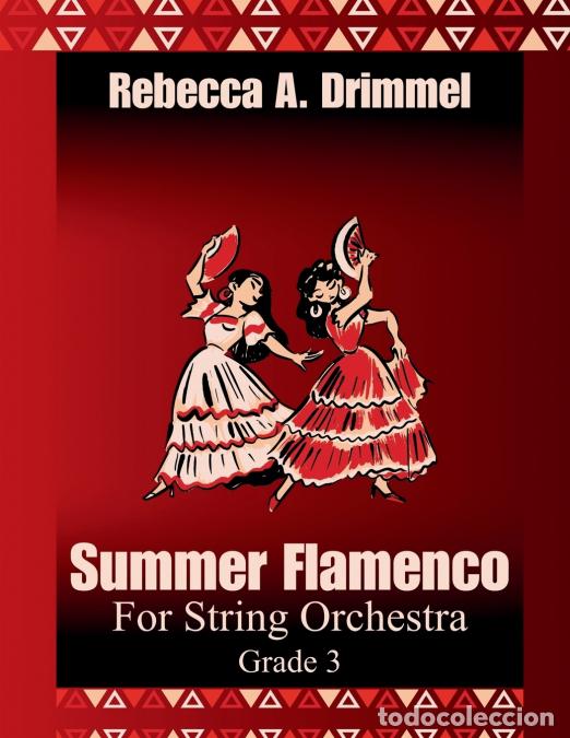 Libros: Summer Flamenco - For String Orchestra Grade 3 - Rebecca Drimmel