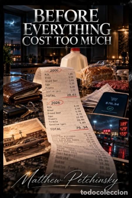 Libros: Before Everything Cost Too Much - Matthew Petchinsky - Foto 1