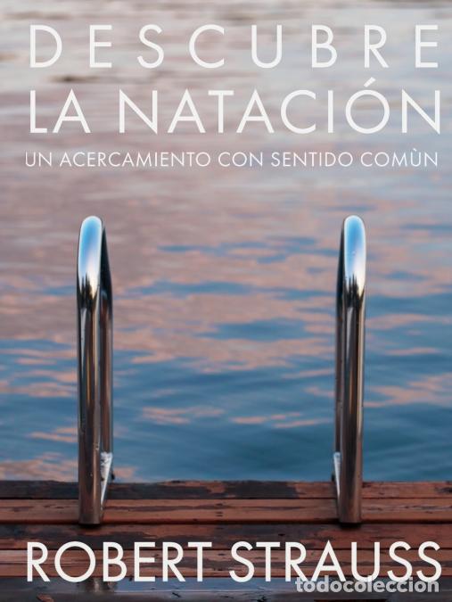 Libros: Descubre La Natacion - Robert Strauss - Foto 1