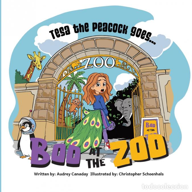 Libros: Tesa the Peacock Goes Boo at the Zoo - Audrey Canaday,Christopher Schoenhals