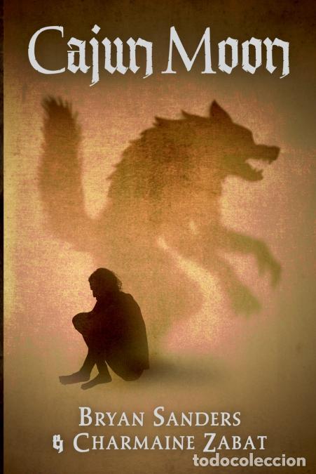 Libros: Cajun Moon - Bryan Sanders,Charmaine Zabat