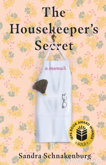 Libros: The Housekeeper?s Secret - A Memoir - Sandra K Schnakenburg
