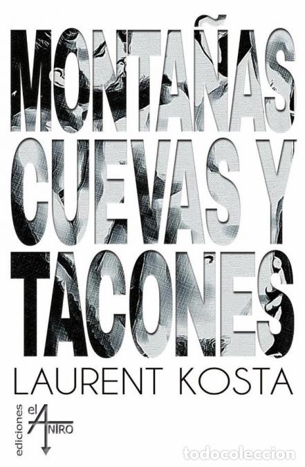 Livros: Monta&ntilde;as, cuevas y tacones - Laurent Kosta