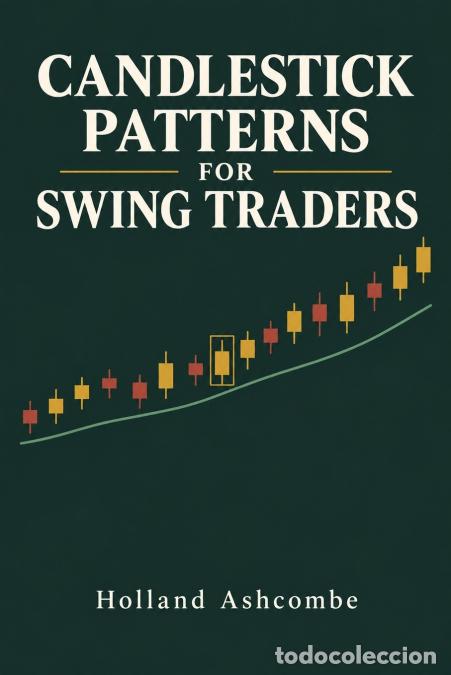 Libros: Candlestick Patterns for Swing Traders - Holland Ashcombe