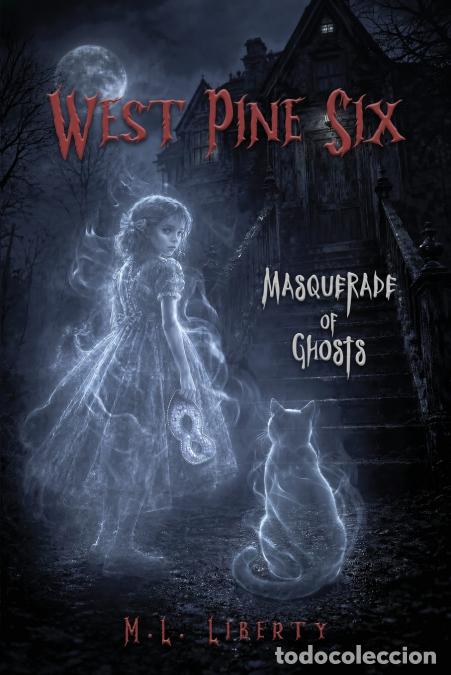 Libros: West Pine Six - Masquerade of Ghosts - M.L. Liberty