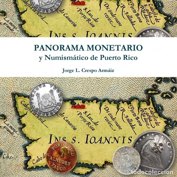 Libros: Panorama Monetario y Numism&aacute;tico de Puerto Rico - Jorge LCrespo Arm&aacute;iz,Jorge L. Crespo Arm&aacute;iz