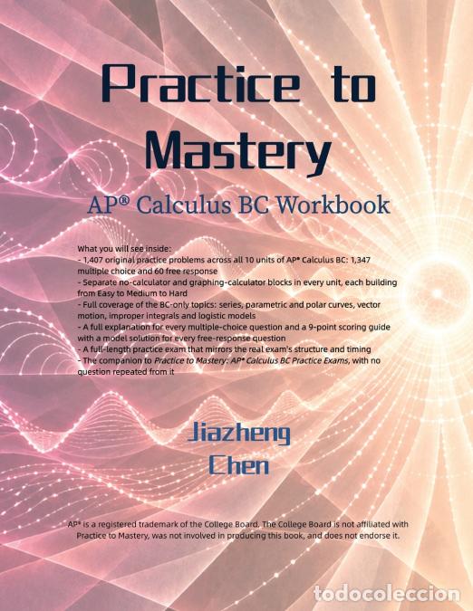 Libros: Practice to Mastery - AP Calculus BC Workbook - Chen,Jiazheng Chen