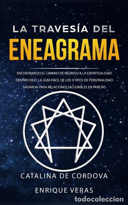 Libri: La traves&iacute;a del Eneagrama - Encontrando el camino de regreso a la espiritualidad dentro de ti: la gu