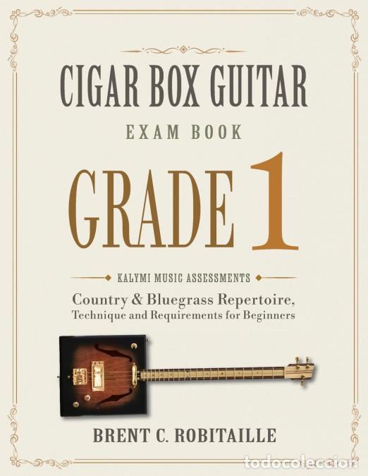 Libri: Cigar Box Guitar Exam Book, Grade 1 - Country & Bluegrass Repertoire, Technique and Requirements for