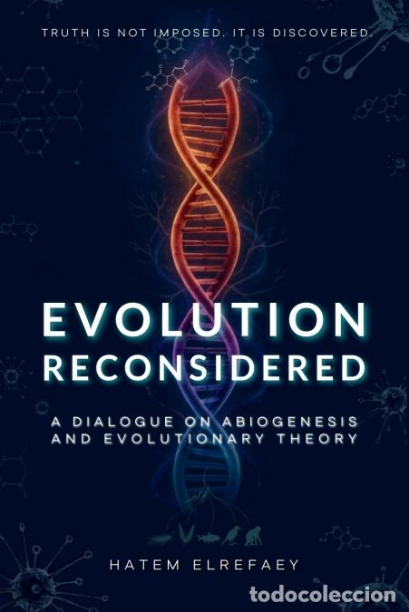 Libros: Evolution Reconsidered - A Dialogue on Abiogenesis and Evolutionary Theory - Hatem Elrefaey - Foto 1