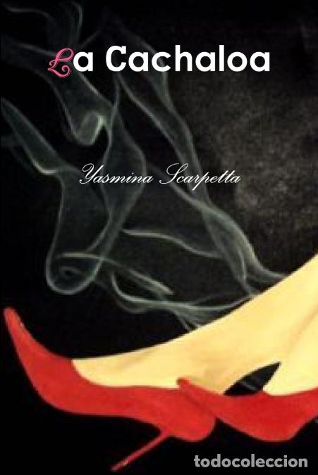 Libros: La Cachaloa - Yasmina Scarpetta - Foto 1