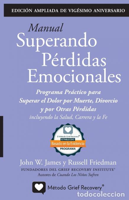 Libri: MANUAL SUPERANDO P&Eacute;RDIDAS EMOCIONALES, vig&eacute;simo aniversario, edici&oacute;n extendida - programa de acci&oacute;n