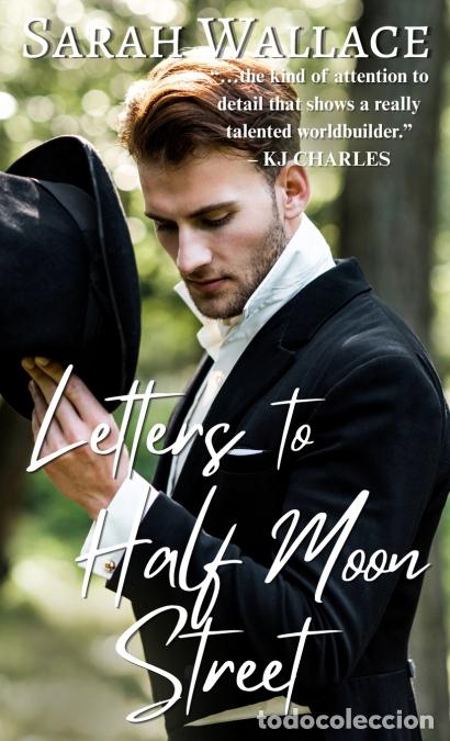 Livres: Letters to Half Moon Street - A Queer Historical Romance - Sarah Wallace