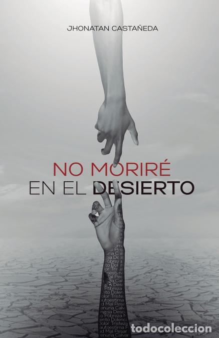 Livres: No Morir&eacute; En El Desierto - Jhonatan Casta&ntilde;eda