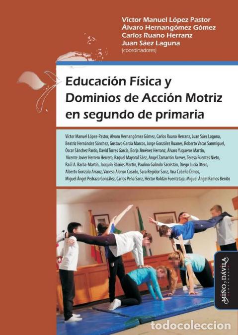 Livres: Educaci&oacute;n F&iacute;sica y Dominios de Acci&oacute;n Motriz en segundo de primaria - V&iacute;ctor Manuel L&oacute;pez Pastor,Car