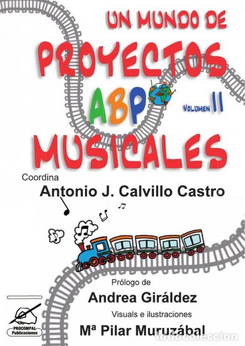 Livres: Un mundo de proyectos ABP musicales - Volumen 2: de ESO a universidad - Antonio Calvillo,Juan Jos&eacute;